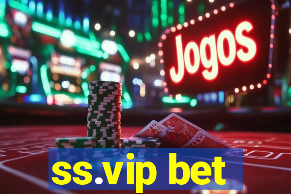 ss.vip bet